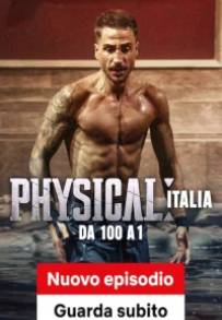 Physical Italia - da 100 a 1 (2026) streaming